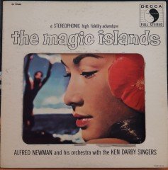 THE MAGIC ISLANDS - ALFRED NEWMAN & KEN DARBY SINGERS  - PLAK 2.EL