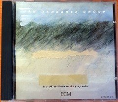 JAN GARBAREK GROUP - IT'S OK TO LISTEN TO THE GRAY VOICE (1985) ECM RECORDS / MADE IN WEST GERMANY CD 2.EL