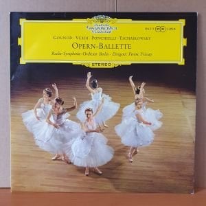 OPERN-BALLETTE / GOUNOD, VERDI, PONCHIELLI, TSCHAIKOWSKY / RADIO SYMPHONIE ORCHESTER BERLIN, FERENC FRICSAY (1973) - LP 2.EL PLAK