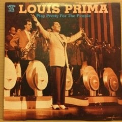 LOUIS PRIMA - PLAY PRETTY FOR THE PEOPLE (1989) 2.EL 2PLAK