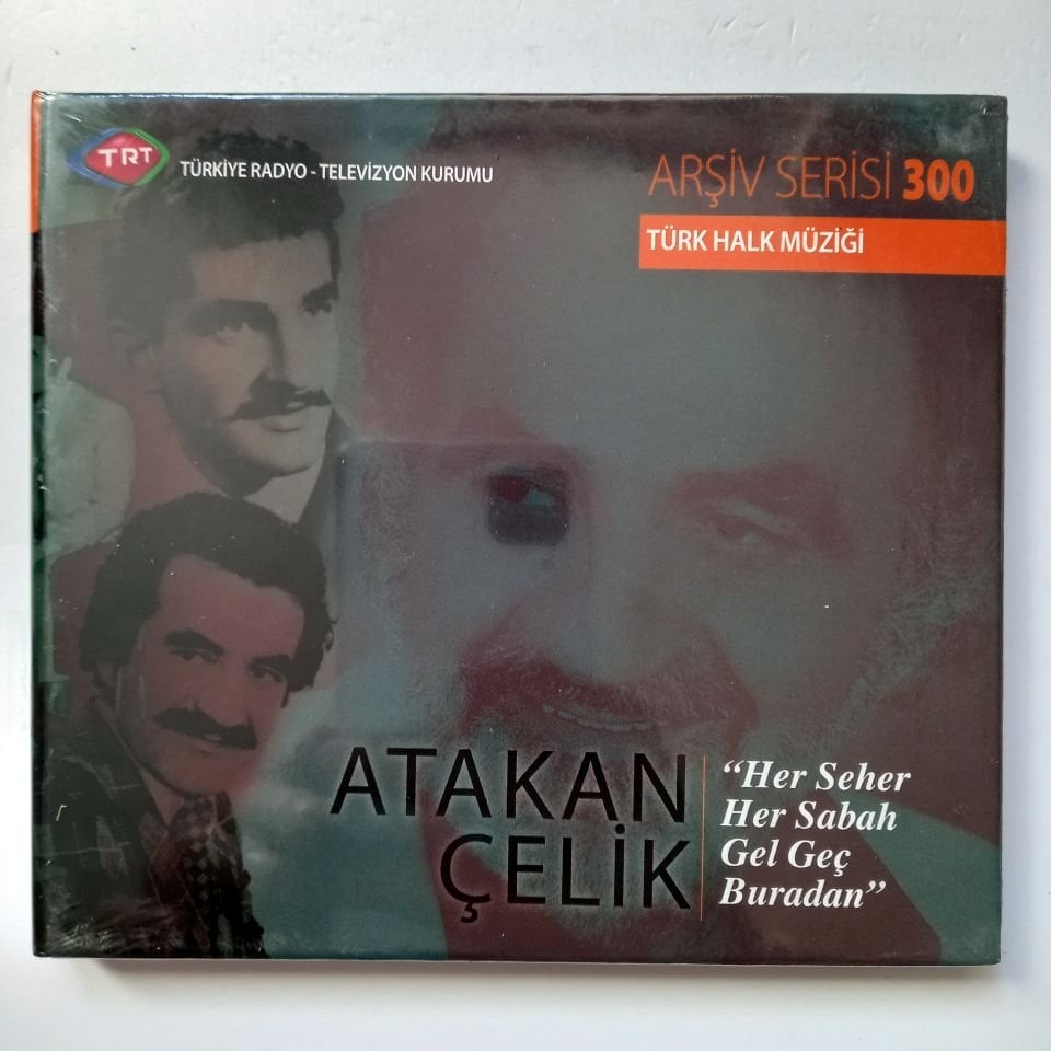 ATAKAN ÇELİK - HER SEHER HER SABAH GEL GEÇ BURADAN / TÜRK HALK MÜZİĞİ / TRT ARŞİV SERİSİ 300 - CD SIFIR