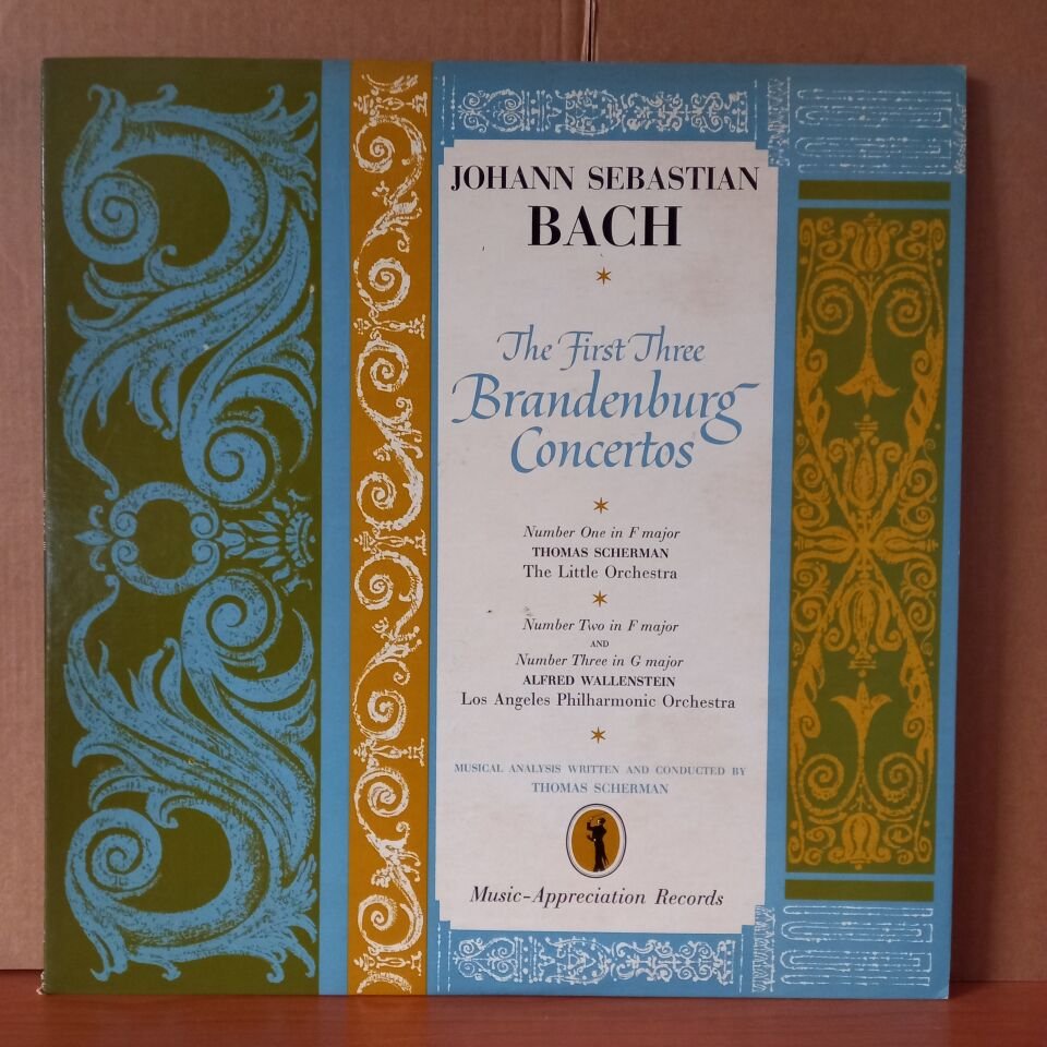 JOHANN SEBASTIAN BACH: THE FIRST THREE BRANDENBURG CONCERTOS / THOMAS SCHERMAN, THE LITTLE ORCHESTRA, ALFRED WALLENSTEIN, LOS ANGELES PHILHARMONIC ORCHESTRA - LP + 10 INCH 2.EL PLAK