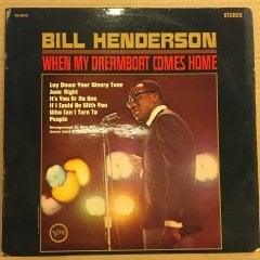 BILL HENDERSON - WHEN MY DREAMBOAT COMES HOME (1965) 2.EL PLAK