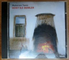 MUHARREM TEMİZ - DOST İLE DEMLER (2003) - CD 2.EL