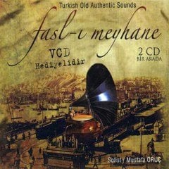 FASL-I MEYHANE / TURKISH OLD AUTHENTIC SOUNDS - SOLIST MUSTAFA ORUŞ - CD + VCD FASIL TSM TAVERNA JELATİNİ AÇIK SIFIR