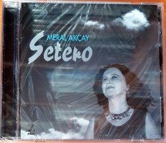 MERAL AKÇAY - SETERO CD SIFIR