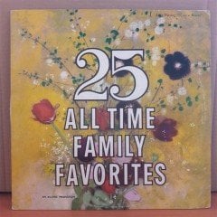 25 ALL TIME FAMILY FAVORITES - LP 2.EL PLAK