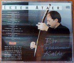 EKREM ATAER - BİR TÜRKÜLERİMİZ KALDI CD SIFIR