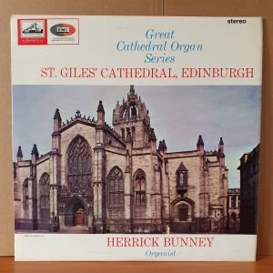 ST. GILES' CATHEDRAL, EDINBURGH / HERRICK BUNNEY (1965) - LP 2.EL PLAK