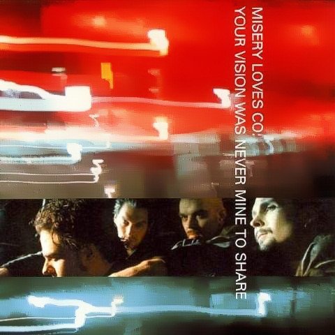 MISERY LOVES CO. - YOUR VISION WAS NEVER MINE TO SHARE (2000)  - CD INDUSTRIAL 2.EL