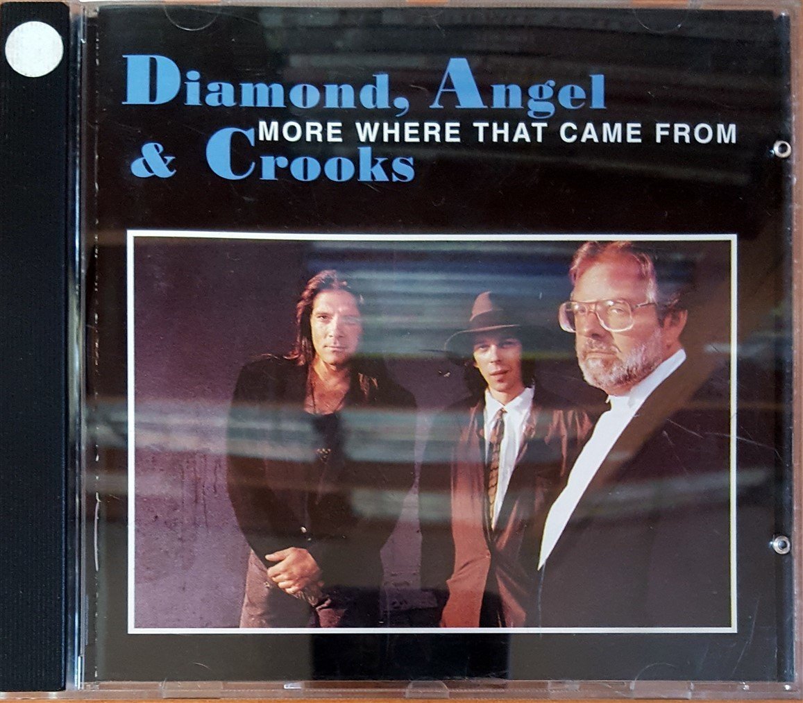 DIAMOND, ANGEL & CROOKS - MORE WHERE THAT CAME FROM (1991) INTUITION RECORDS CD 2.EL