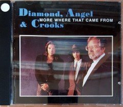DIAMOND, ANGEL & CROOKS - MORE WHERE THAT CAME FROM (1991) INTUITION RECORDS CD 2.EL