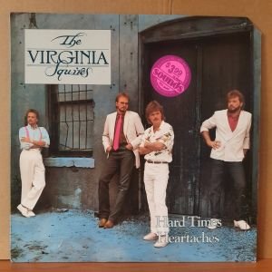 THE VIRGINIA SQUIRES - HARD TIMES & HEARTACHES (1986) - LP 2.EL PLAK