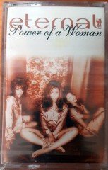 ETERNAL - POWER OF A WOMAN (1995) KENT CASSETTE MADE IN TURKEY ''NEW''