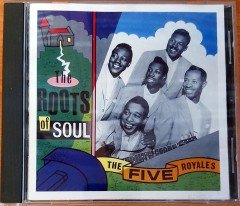 THE FIVE ROYALES - THE ROOTS OF SOUL (1987) MADE IN FRANCE CD 2.EL