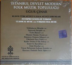 İSTANBUL DEVLET MODERN FOLK MÜZİK TOPLULUĞU VE UĞUR ÇINAR - KLASİK TÜRK MÜZİĞİ HALK MÜZİĞİ YORUMLARI CD SIFIR