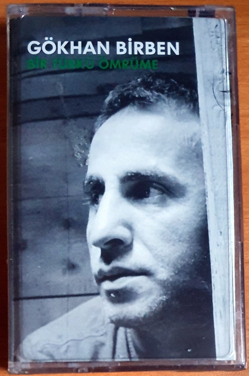 GÖKHAN BİRBEN - BİR TÜRKÜ ÖMRÜME - KASET SIFIR