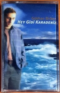 GÖKHAN BİRBEN - HEY GİDİ KARADENİZ (2003) - KASET SIFIR