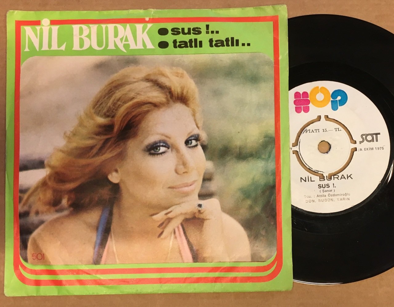 NİL BURAK - SUS!.. / TATLI TATLI 7'' 45 DEVİR