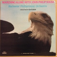 MARCHING ALONG WITH JOHN PHILIP SOUSA, ROCHESTER PHIL. ORC. (1983) 2.EL PLAK