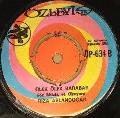 RIZA ARSLANDOĞAN - OZANLAR / ÖLEK ÖLEK BARABAR 7'' 45 DEVİR