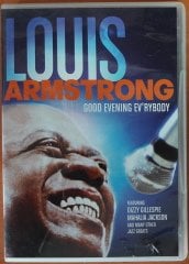 LOUIS ARMSTRONG - GOOD EVENING EV'RYBODY (2008) - DVD 2.EL