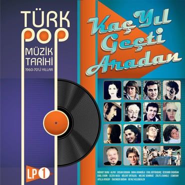KAÇ YIL GEÇTİ ARADAN - TÜRK POP MÜZİK TARİHİ 1960-70'Lİ YILLAR VOL.1 - LP PLAK SIFIR