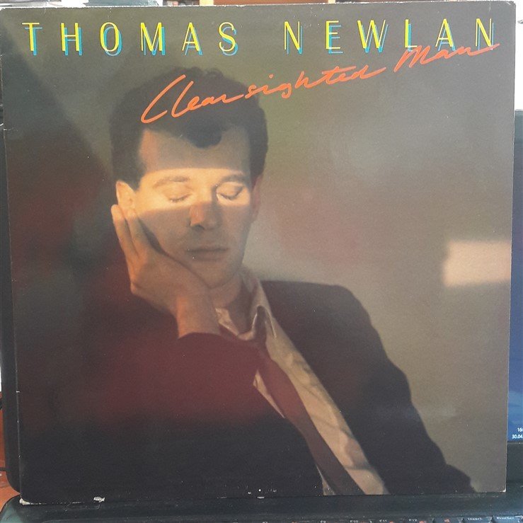 THOMAS NEWLAN - CLEAN SIGHTED MAN (1985) - PLAK 2.EL