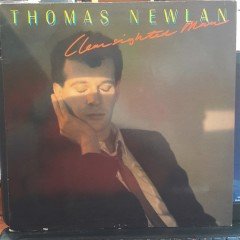 THOMAS NEWLAN - CLEAN SIGHTED MAN (1985) - PLAK 2.EL