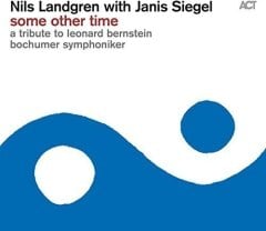 NILS LANDGREN JANIS SIEGEL - SOME OTHER TIME / A TRIBUTE TO LEONARD BERNSTEIN (2016) - LP ACT MUSIC 180GR SIFIR PLAK