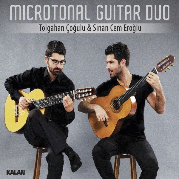 TOLGAHAN ÇOĞULU & SİNAN CEM EROĞLU - MICROTONAL GUITAR DUO (2015) - CD SIFIR