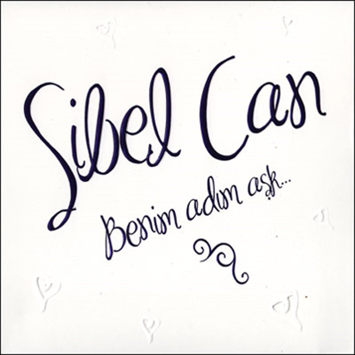 SİBEL CAN - BENİM ADIM AŞK (2009) - CD SIFIR