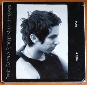 DAVID GARZA - A STRANGE MESS OF FLOWERS (2004) - 4CD+DVD WIDE OPEN RECORDS BOX SET 2.EL