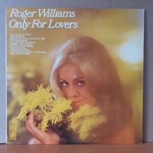 ROGER WILLIAMS - ONLY FOR LOVERS (1968) - LP 2.EL PLAK