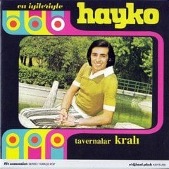 HAYKO - TAVERNALAR KRALI / EN İYİLERİYLE SERİSİ  - CD SIFIR