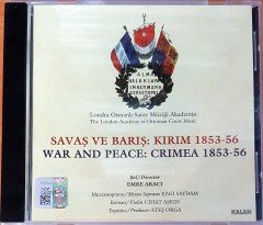 SAVAŞ VE BARIŞ: KIRIM 1853-56 - EMRE ARACI / LONDRA OSMANLI SARAY MÜZİĞİ AKADEMİSİ - CD 2.EL