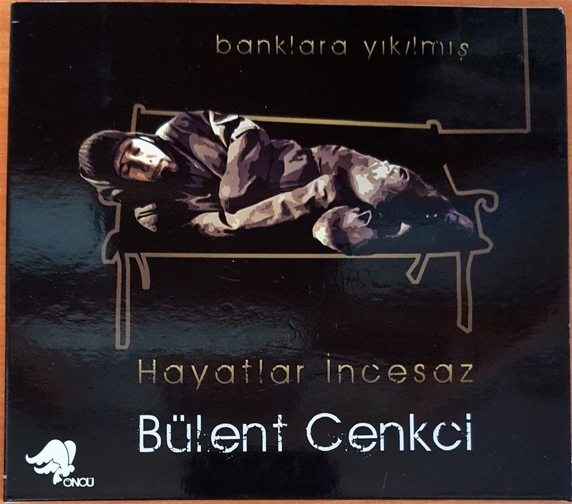 BÜLENT CENKCİ - BANKLARA YIKILMIŞ / HAYATLAR İNCESAZ CD 2.EL