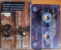 AYDE MORİ / MUAMMER KETENCOĞLU, BRENNA MACCRIMMON, SUMRU AĞIRYÜRÜYEN, CEVDET EREK (2001) KALAN MÜZİK KASET 2.EL