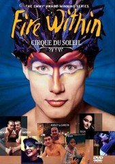 CIRQUE DU SOLEIL FIRE WITHIN - 3DVD SIFIR
