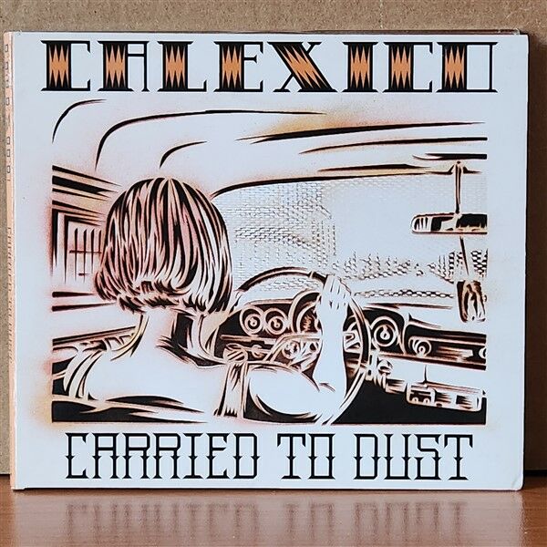 CALEXICO – CARRIED TO DUST (2008) - CD 2.EL
