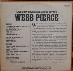 WEBB PIERCE - LOVE AIN'T NEVER GONNA BE NO BETTER - PLAK 2.EL