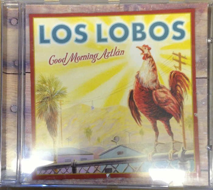 LOS LOBOS - GOOD MORNING AZTLAN (2002) - CD 2.EL