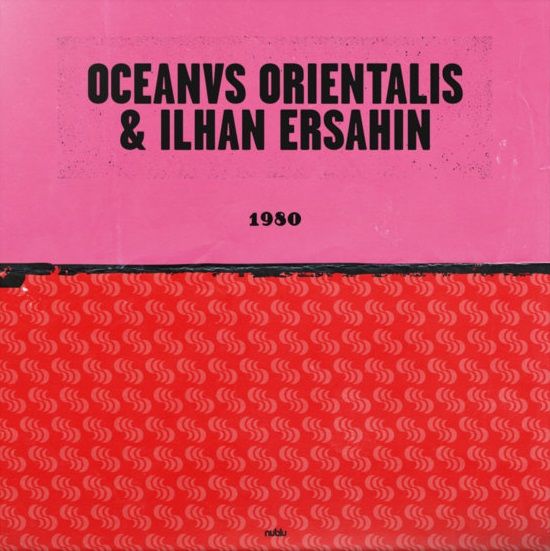 İLHAN ERŞAHİN & OCEANVS ORIENTALIS - 1980 (2024) feat GAYE SU AKYOL - 10'' 33RPM 33 DEVİR SINGLE SIFIR PLAK