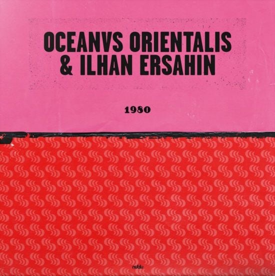 İLHAN ERŞAHİN & OCEANVS ORIENTALIS - 1980 (2024) feat GAYE SU AKYOL - 10'' 33RPM 33 DEVİR SINGLE SIFIR PLAK