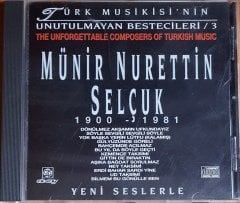 ÇEŞİTLİ SANATÇILAR - TÜRK MUSİKİSİ'NİN UNUTULMAYAN BESTECİLERİ 3 MÜNİR NURETTİN SELÇUK (1992) - CD GÖKSOY 2.EL