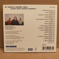 BEIRACH HUEBNER MRAZ – ROUND ABOUT FEDERICO MOMPOU (2001) - CD ACT MUSIC 2.EL