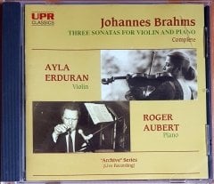 BRAHMS: 3 SONATAS FOR VIOLIN AND PIANO / AYLA ERDURAN, ROGER AUBERT / UPR CLASSICS CD 2.EL