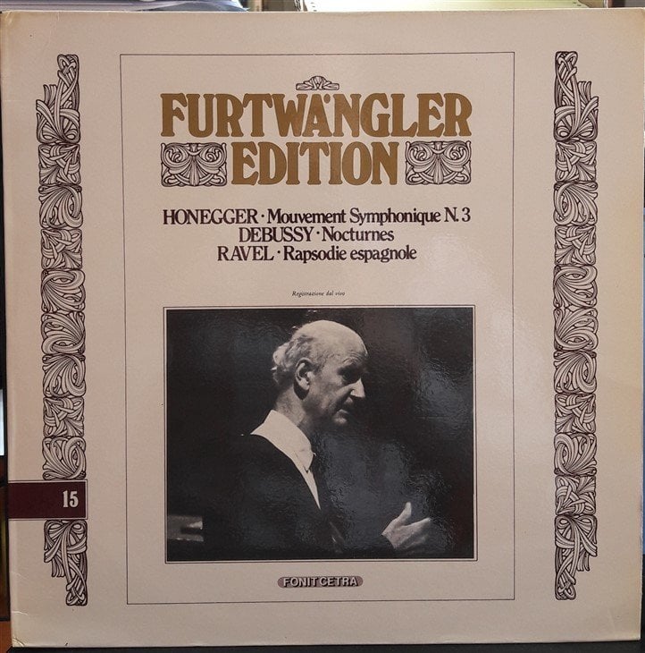 FURTWÄNGLER EDITION - HONEGGER: MOUVEMENT SYMPHONIQUE NO.3, DEBUSSY: NOCTURNES, RAVEL: RAPSODIE ESPAGNOLE, BERLINER PHILHARMONIKER, WILHELM FURTWÄNGLER (1981) - PLAK 2.EL
