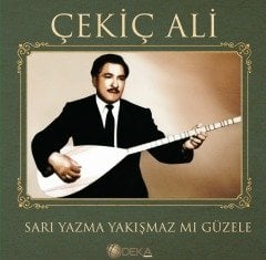 ÇEKİÇ ALİ - SARI YAZMA YAKIŞMAZ MI GÜZELE - LP SIFIR PLAK