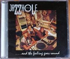 THE JAZZHOLE - AND THE FEELING GOES ROUND (1995) - CD BLUEMOON 2.EL